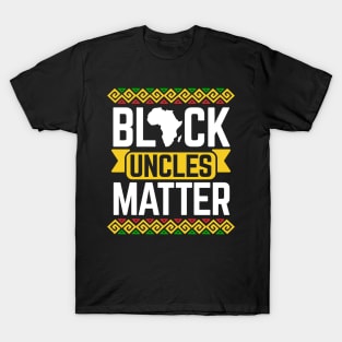 Black Uncles Matter Black History Month T-Shirt